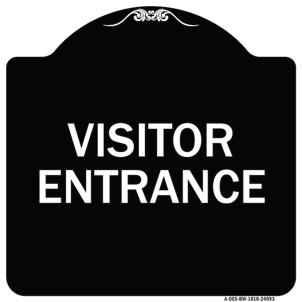 Signmission Entrance Visitor Entrance Heavy-Gauge Aluminum Architectural Sign, 18" H, BW-1818-24093 A-DES-BW-1818-24093 - main